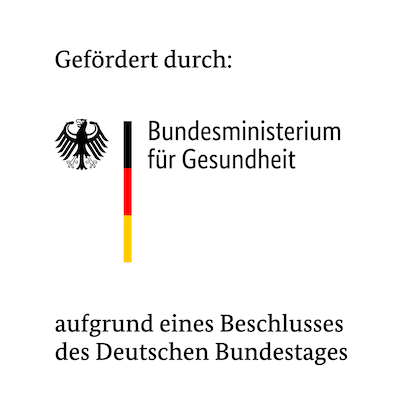 Gefördert durch: Bundesministerium für Gesundheit aufgrund eines Beschlusses des Deutschen Bundstages
